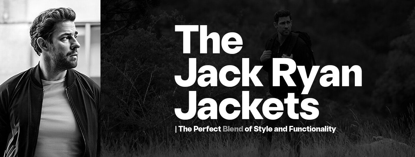 The Perfect Blend of Style and Functionality: The Jack Ryan Jackets