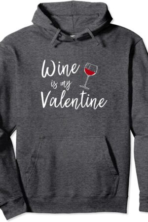 Wine Is My Valentine's Day Grey Fleece Hoodie